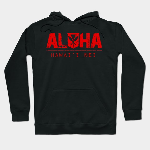 Aloha Hawai'i Kanaka Maoli Red Ink by Hawaii Nei All Day Hoodie by hawaiineiallday